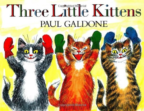 Three Little Kittens (Paul Galdone Classics) - Galdone, Paul