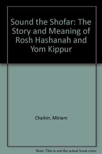 Beispielbild fr Sound the Shofar : The Story and Meaning of Rosh HaShanah and Yom Kippur zum Verkauf von Better World Books: West