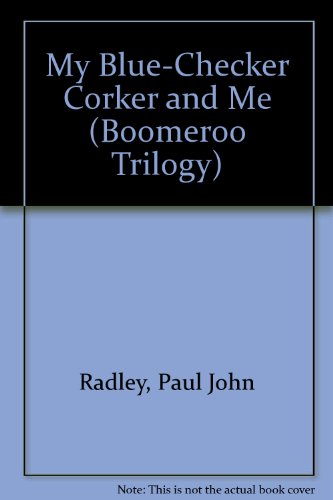 Stock image for My Blue-Checker Corker and Me (Boomeroo Trilogy, 2) for sale by HPB-Ruby