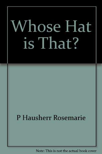 Stock image for Whose Hat is That? for sale by Hedgehog's Whimsey BOOKS etc.
