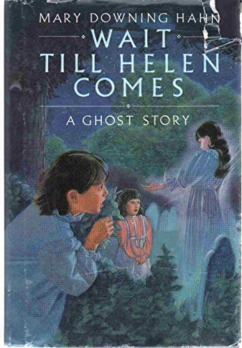 Stock image for Wait Till Helen Comes: A Ghost Story for sale by Campbell Bookstore
