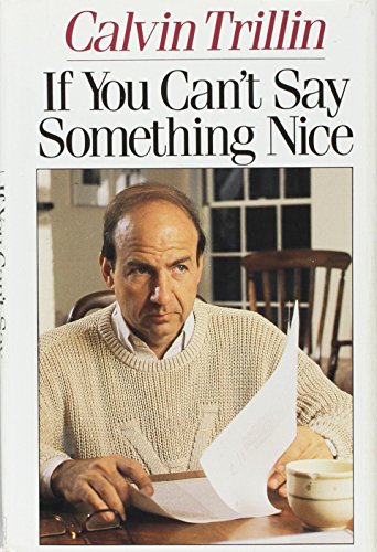 Stock image for If You Can't Say Something Nice for sale by SecondSale