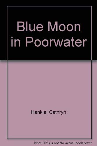 Stock image for Blue Moon in Poorwater for sale by Red's Corner LLC