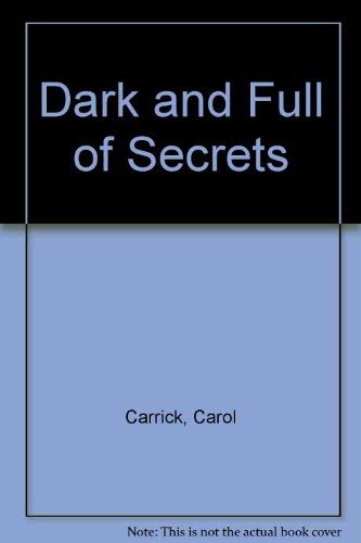 Dark and Full of Secrets (9780899195360) by Carrick, Carol