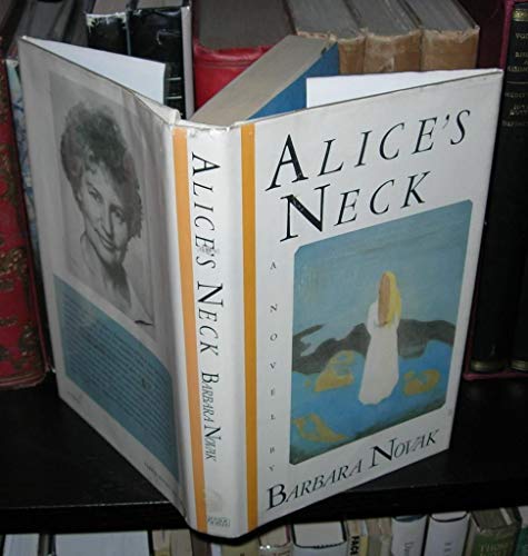 Imagen de archivo de Alice's Neck: Barbara Novak a la venta por ThriftBooks-Atlanta