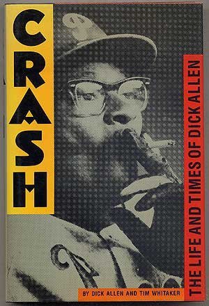 Crash: The Life and Times of Dick Allen (9780899196572) by Allen, Dick; Whitaker, Tim