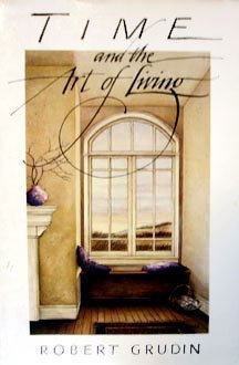 Imagen de archivo de Time and the Art of Living a la venta por The Yard Sale Store