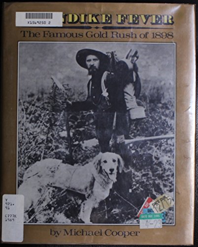 Beispielbild fr Klondike Fever : The Famous Gold Rush of 1898 zum Verkauf von Better World Books