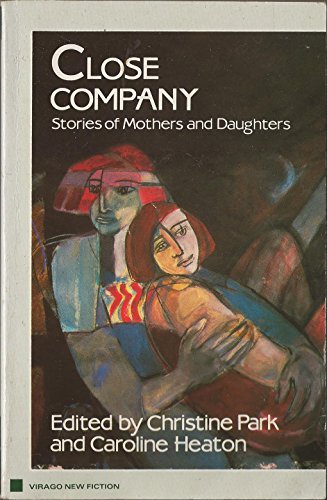 Beispielbild fr Close Company: Stories of Mothers and Daughters zum Verkauf von Wonder Book