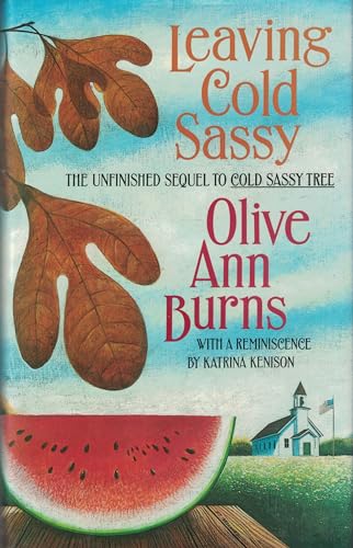 Imagen de archivo de Leaving Cold Sassy: The Unfinished Sequel to Cold Sassy Tree a la venta por SecondSale