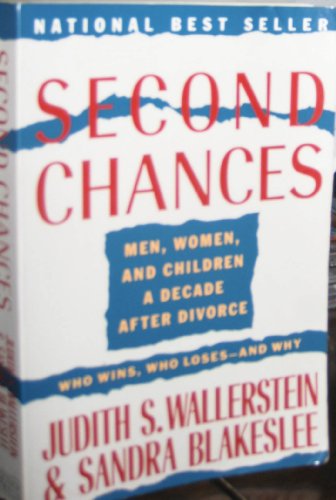 Beispielbild fr Second Chances: Men, Women, and Children a Decade After Divorce: Who Wins and Who Loses 2nd and Why zum Verkauf von SecondSale