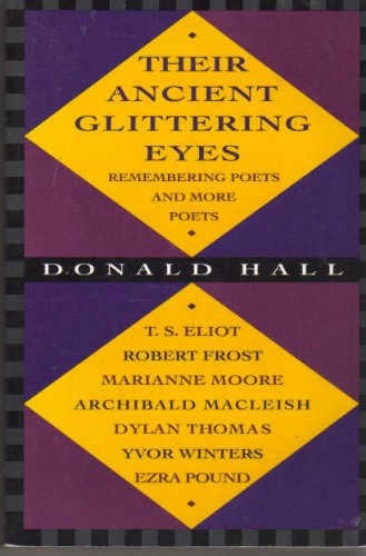 Imagen de archivo de Their Ancient Glittering Eyes: Remembering Poets and More Poets a la venta por Front Cover Books