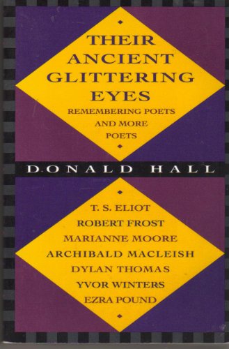 Stock image for Their Ancient Glittering Eyes: Remembering Poets and More Poets for sale by Front Cover Books