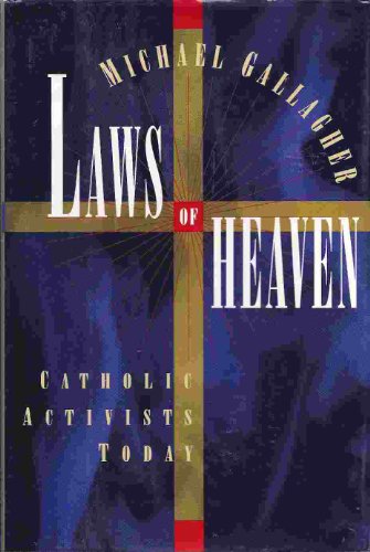 Stock image for Laws of Heaven: Catholic Activists Today for sale by Jenson Books Inc