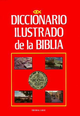 9780899220338: Diccionario Ilustrado De LA Biblia