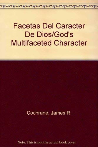 9780899221632: Facetas Del Caracter De Dios/God's Multifaceted Character (Spanish Edition)
