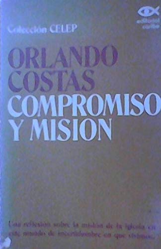 Stock image for Compromiso y misio n (Coleccio n CELEP) (Spanish Edition) for sale by ThriftBooks-Dallas