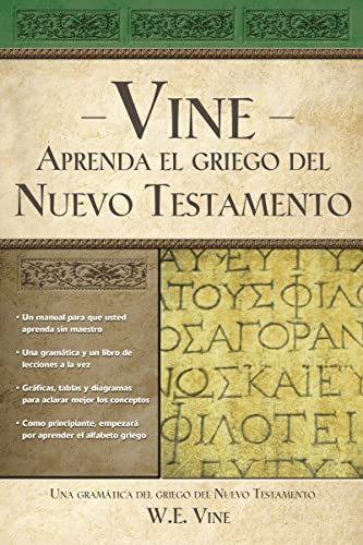 9780899223865: Aprenda el griego del Nuevo Testamento: Una Gramatica del Greigo del Nuevo Testamento = Vine's You Can Learn New Testament Greek