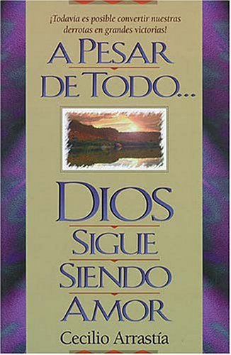 Stock image for A Pesar de Todo Dios Sigue Siendo Amor for sale by ThriftBooks-Dallas