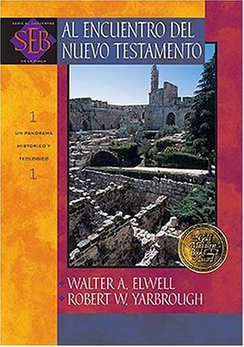 9780899225043: Al Encuentro del Nuevo Testamento: Un Panorama Historico y Teologico (Serie al Encuentro de la Biblia)