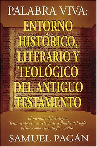 Imagen de archivo de Palabra Viva: Entorno Historico, Literario y Teologico del Antiguo Testamento a la venta por ThriftBooks-Atlanta