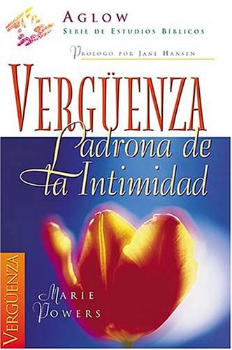 9780899225883: Verguenza: Ladrona de La Intimidad (Serie de Estudios Biblicos Aglow)