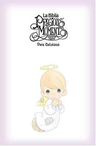 Biblia Precious Moments Para Catolicos (9780899225951) by Anonymous