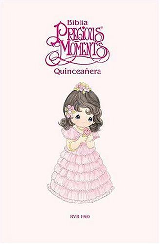 Biblia QuinceaÃ±era de Precious Moments (9780899226026) by Anonymous