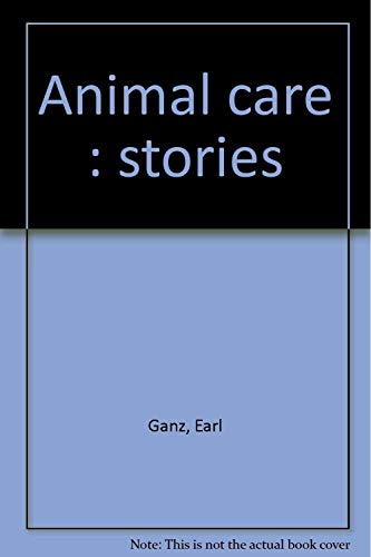 Beispielbild fr Animal Care : Stories zum Verkauf von Copper News Book Store
