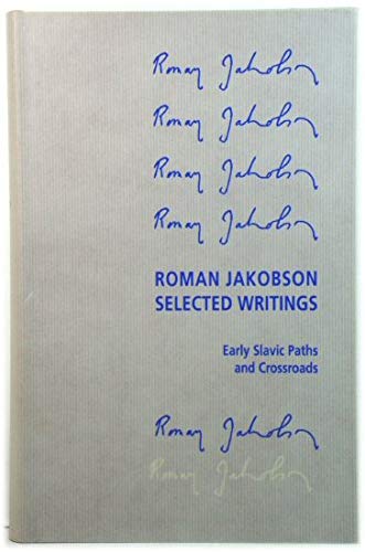 Early Slavic paths and crossroads (Selected writings / Roman Jakobson) (9780899250502) by Jakobson, Roman; Rudy, Stephen (ed.)