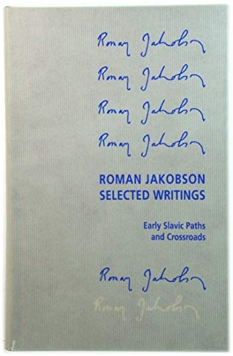 Stock image for Selected Writings: Early Slavic Paths & Crossroads, Set (Selected Writings / Roman Jakobson) for sale by Open Books