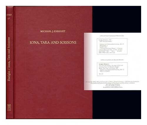 Iona, tara, and soissons: The origin of the royal anointing ritual (Arbeiten zur FruÌˆhmittelalterforschung) (9780899251189) by Enright, Michael J