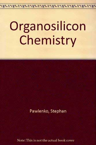 Organosilicon Chemistry - Pawlenko, Stephan