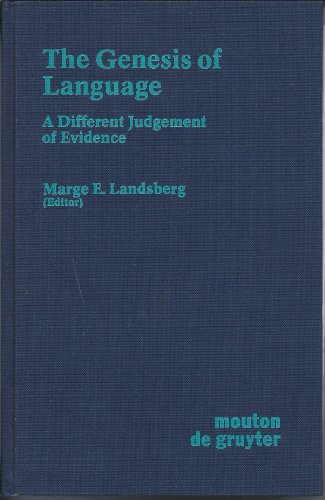 The Genesis of Language A Different Judgement of Evidence