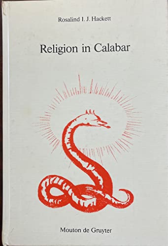 RELIGION IN CALABAR: THE RELIGIOUS LIFE AND HISTORY OF A NIGERIAN TOWN.