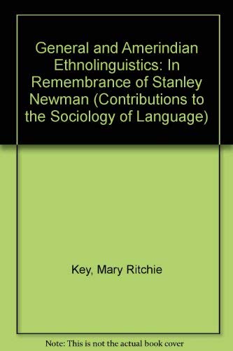 9780899255194: General and Amerindian Ethnolinguistics: In Remembrance of Stanley Newman (Contributions to the Sociology of Language)