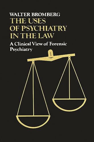 Beispielbild fr The Uses of Psychiatry in the Law: A Clinical View of Forensic Psychiatry zum Verkauf von Wonder Book