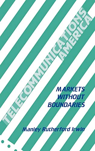 Imagen de archivo de Telecommunications America. Markets Without Boundaries a la venta por Zubal-Books, Since 1961