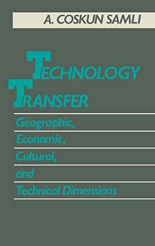 Imagen de archivo de Technology Transfer: Geographic, Economic, Cultural, and Technical Dimensions a la venta por SUNSET BOOKS