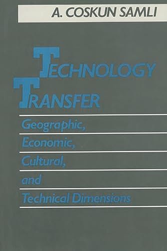 Technology Transfer: Geographic, Economic, Cultural, and Technical Dimensions