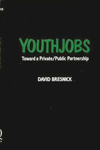 Imagen de archivo de Youthjobs Toward a PrivatePublic Partnership a la venta por PBShop.store US