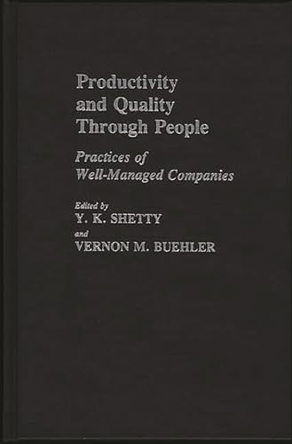 Imagen de archivo de Productivity and Quality Through People: Practices of Well-Managed Companies a la venta por Lucky's Textbooks