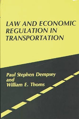 9780899301389: Law and Economic Regulation in Transportation.