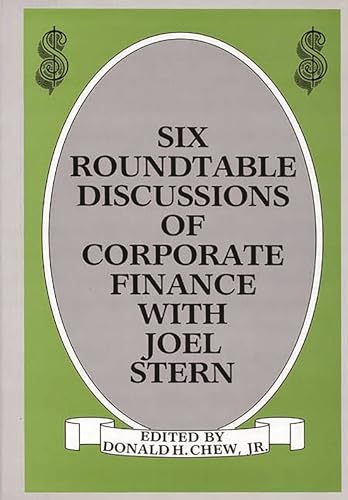 Beispielbild fr Six Roundtable Discussions of Corporate Finance with Joel Stern zum Verkauf von Better World Books: West