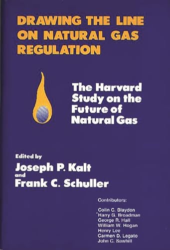 9780899301747: Drawing the Line on Natural Gas Regulation: The Harvard Study on the Future of Natural Gas