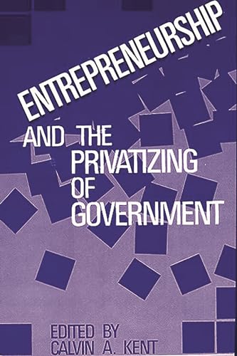 Stock image for Entrepreneurship and the Privatizing of Government for sale by Zubal-Books, Since 1961