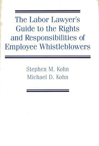 Stock image for The Labor Lawyer's Guide to the Rights and Responsibilities of Employee Whistleblowers. for sale by Yushodo Co., Ltd.