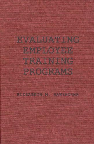 Stock image for Evaluating Employee Training Programs: A Research-Based Guide for Human Resources Managers for sale by suffolkbooks