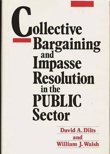 Stock image for Collective Bargaining and Impasse Resolution in Public Sector for sale by suffolkbooks