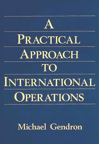 Imagen de archivo de Practical Approach to International Operations a la venta por Lucky's Textbooks